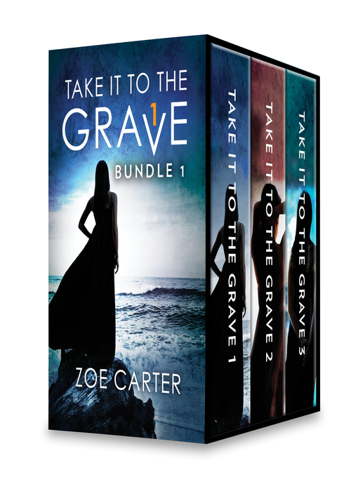 Title details for Take It to the Grave Bundle 1 by Zoe Carter - Wait list